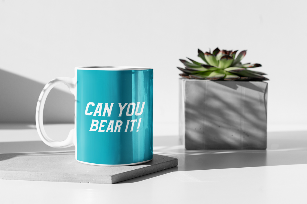 Can You Bear It Mug